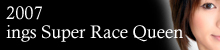 ings Super Race QUEEN